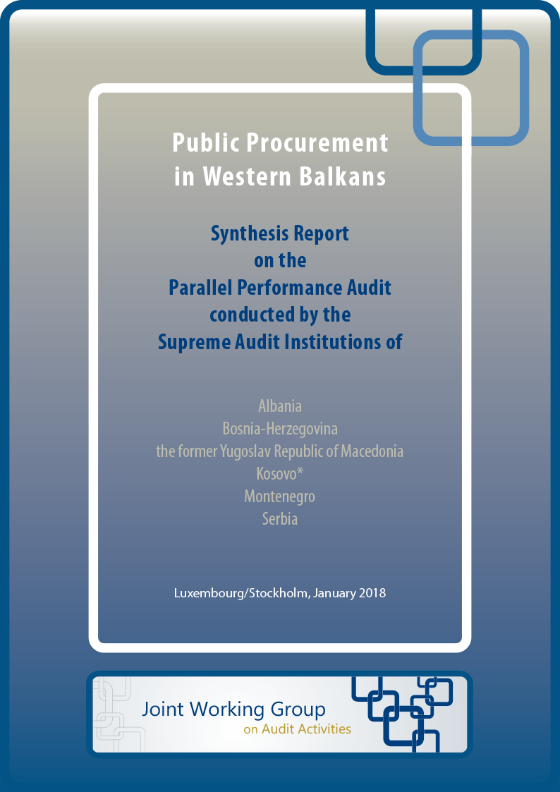 Public Procurement in Western Balkans: Synthesis Report on the Parallel Performance Audit conducted by the Supreme Audit Institutions of Albania, Bosnia-Herzegovina, the former Yugoslav Republic of Macedonia, Kosovo, Montenegro, Serbia